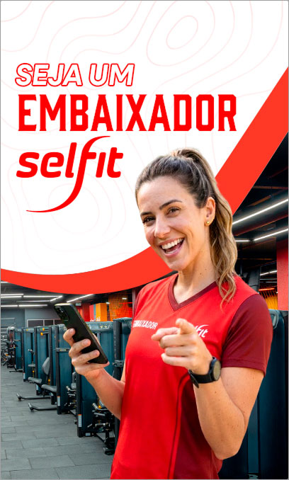Seja um Embaixador Selfit